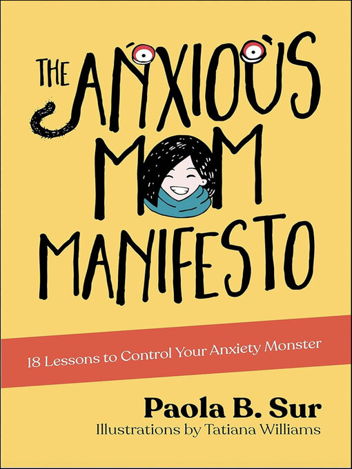 Title details for The Anxious Mom Manifesto by Paola B. Sur - Available